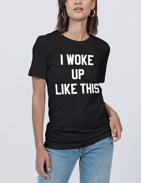 I Woke Up Like This Women's Soft Jersey T-Shirt OniTakai