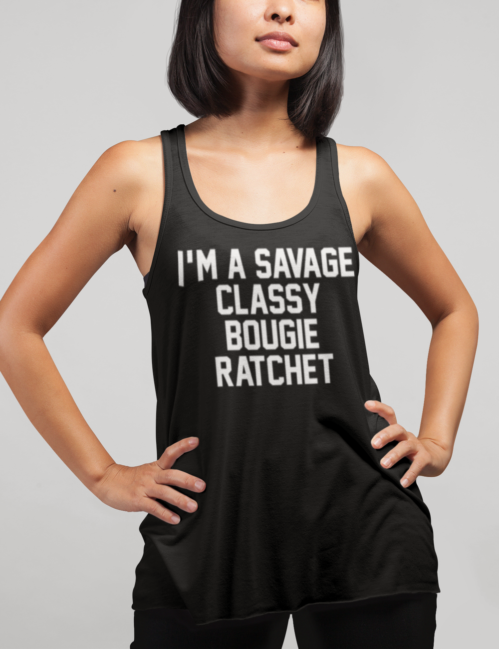 I'm A Savage Classy Bougie Ratchet | Women's Cut Racerback Tank Top OniTakai