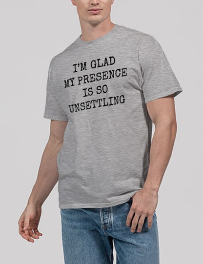 I'm Glad My Presence Is So Unsettling Men's Classic T-Shirt OniTakai