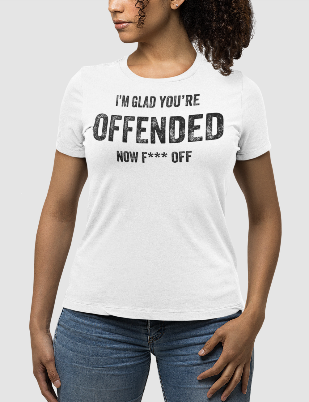 I'm Glad You're Offended | Women's Fitted T-Shirt OniTakai