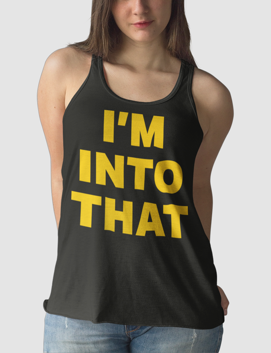 I'm Into That | Women's Cut Racerback Tank Top OniTakai