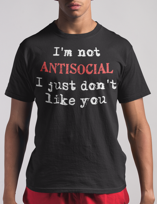 I'm Not Antisocial | T-Shirt OniTakai