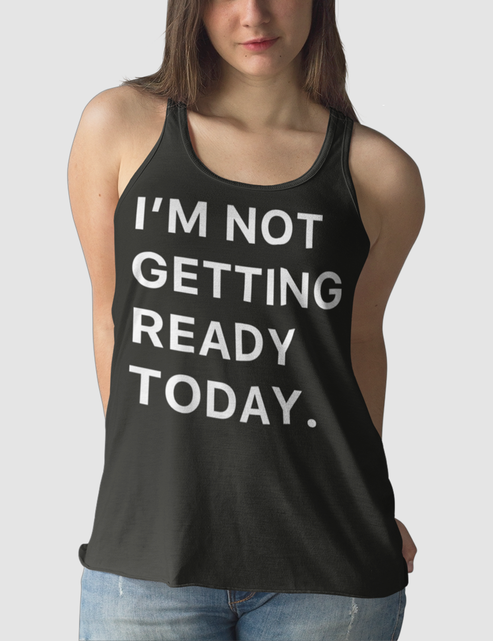 I'm Not Getting Ready Today Women's Cut Racerback Tank Top OniTakai