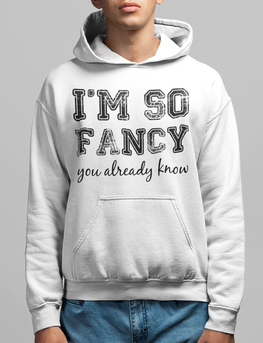 I'm So Fancy Hoodie OniTakai