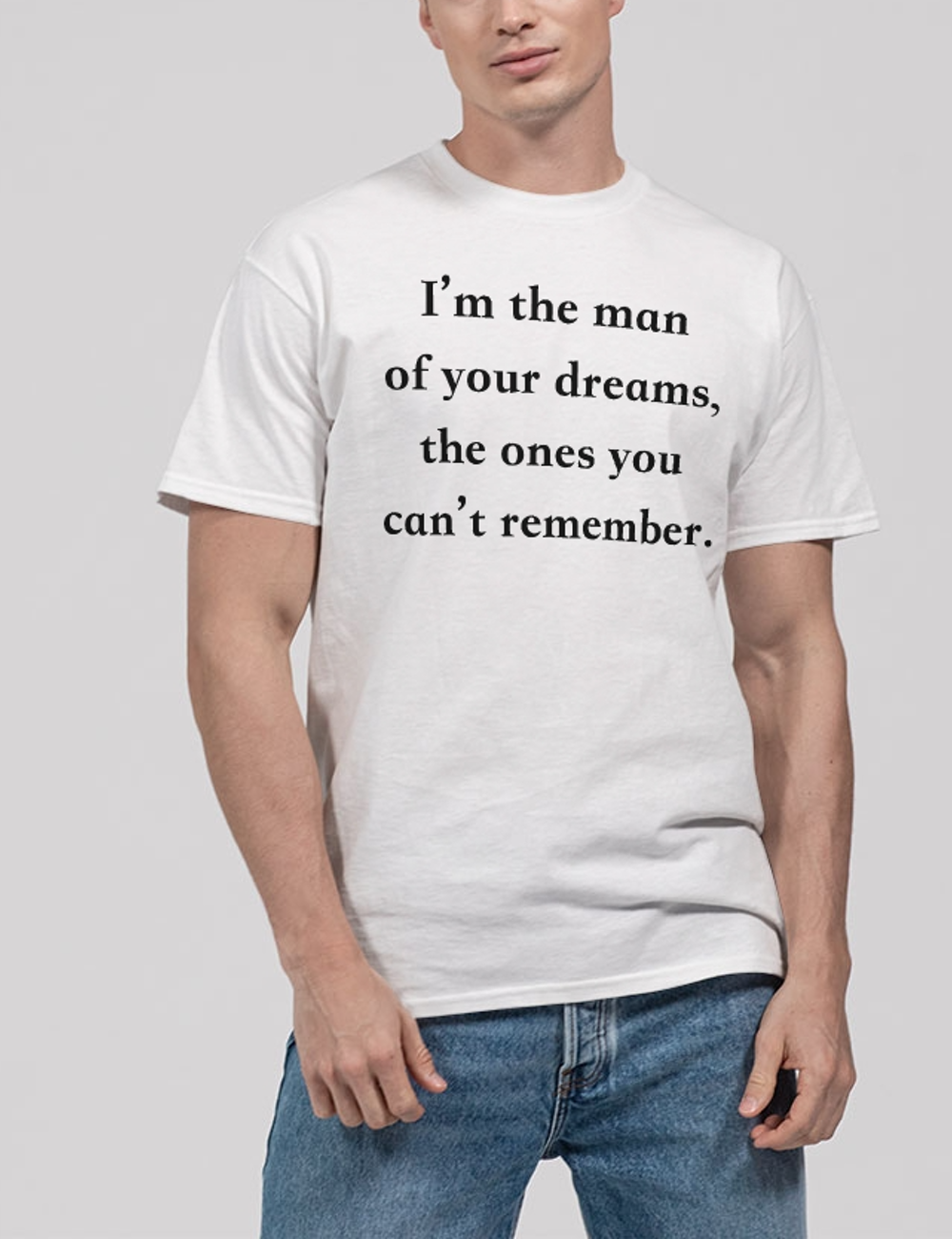 I'm The Man Of Your Dreams Men's Classic T-Shirt OniTakai