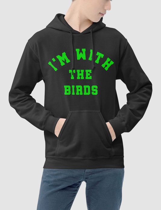 I'm With The Birds | Hoodie OniTakai