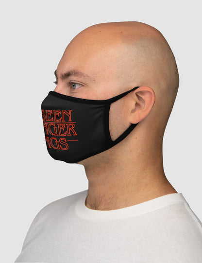I've Seen Stranger Things | Fitted Double Layered Polyester Face Mask OniTakai