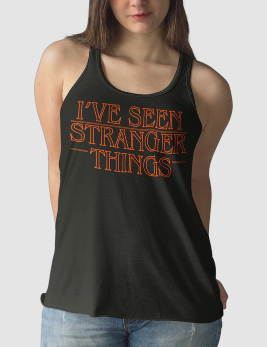 I've Seen Stranger Things | Women's Cut Racerback Tank Top OniTakai