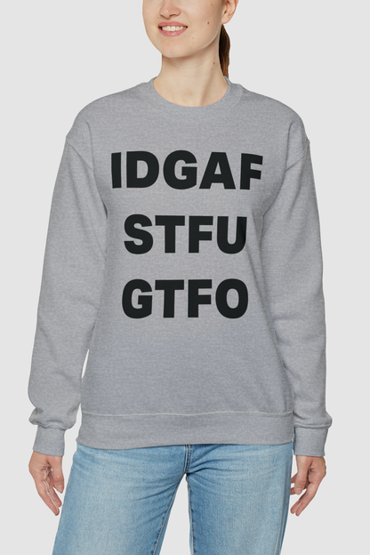 IDGAF STFU GTFO Women's Crewneck Sweatshirt OniTakai