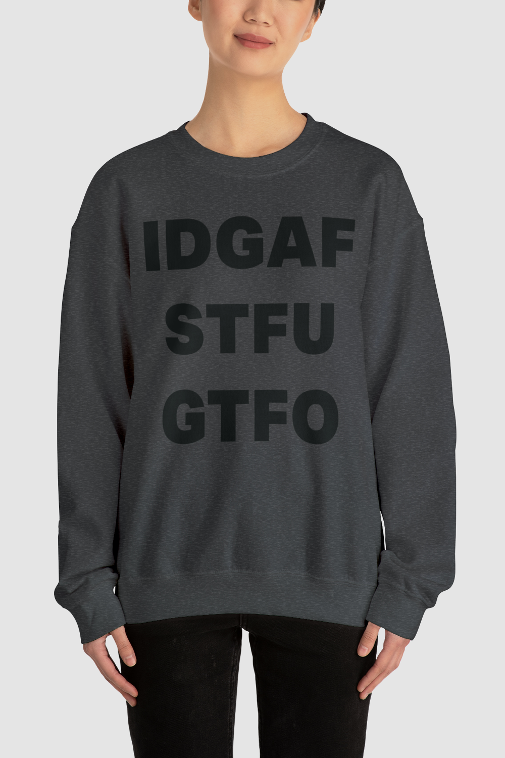 IDGAF STFU GTFO Women's Crewneck Sweatshirt OniTakai