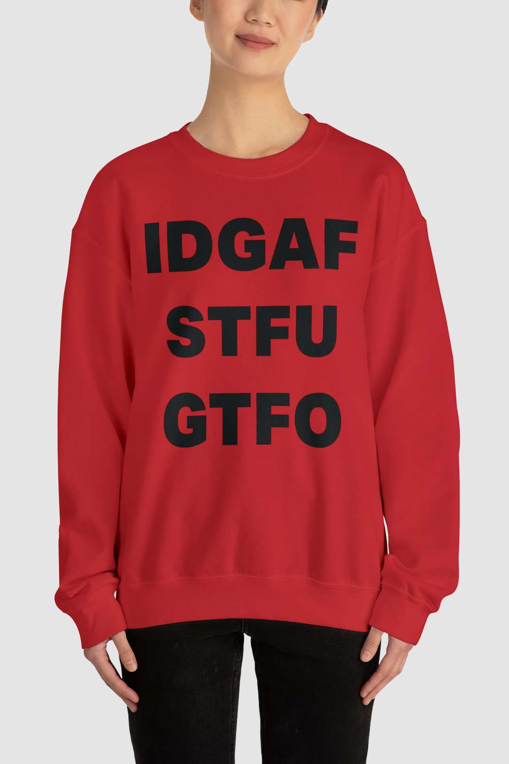 IDGAF STFU GTFO Women's Crewneck Sweatshirt OniTakai