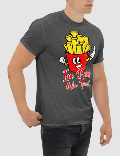 In Fries We Trust | T-Shirt OniTakai