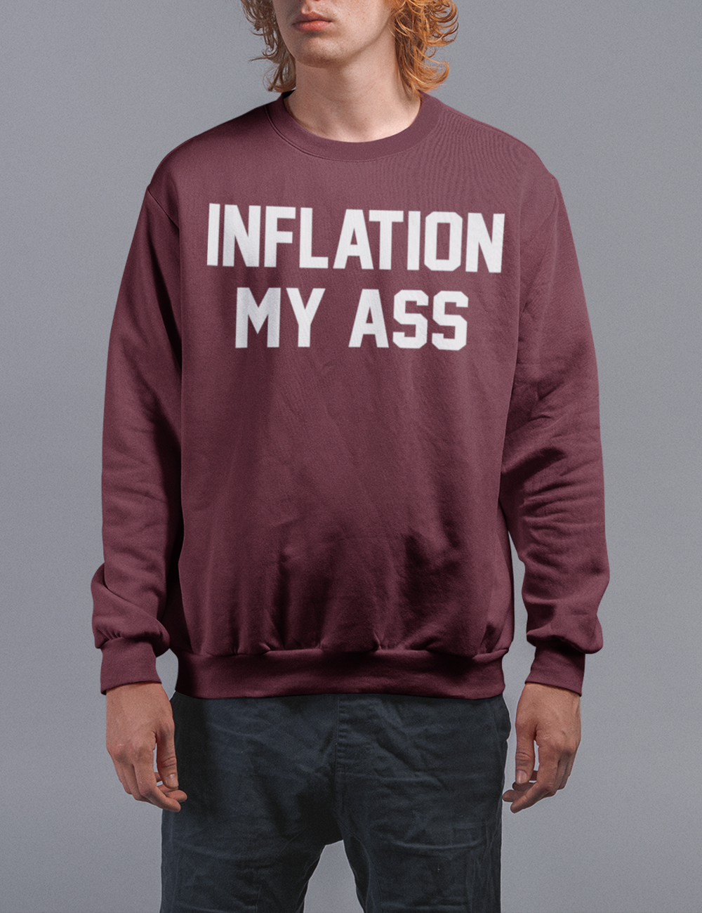 Inflation My Ass | Crewneck Sweatshirt OniTakai