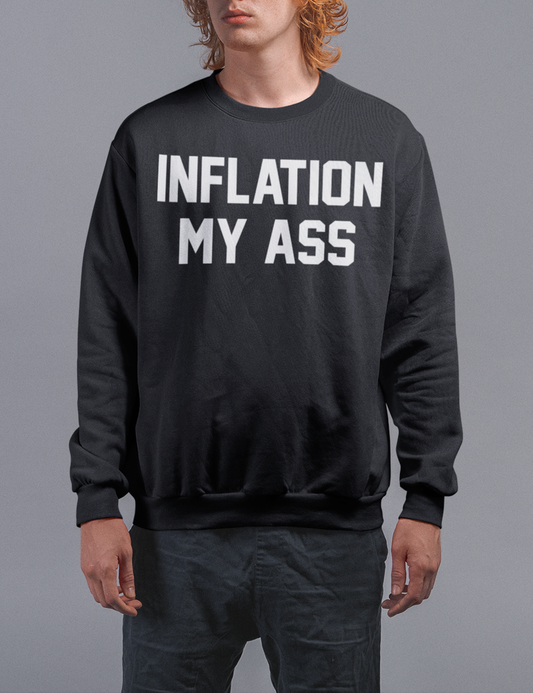 Inflation My Ass | Crewneck Sweatshirt OniTakai