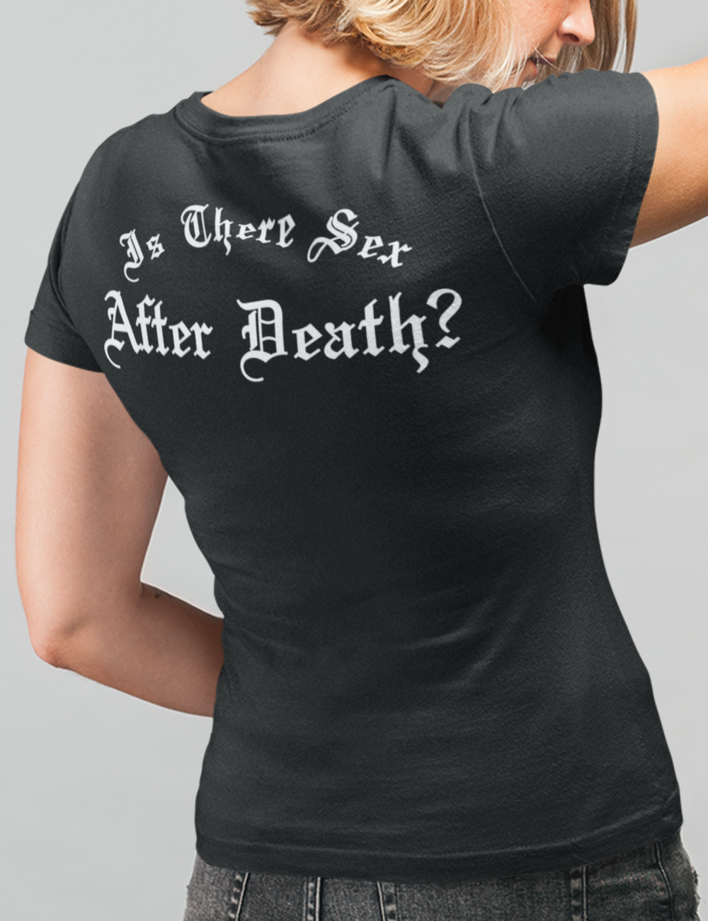 Is There Sex After Death? | Women's Back Print Fitted T-Shirt OniTakai