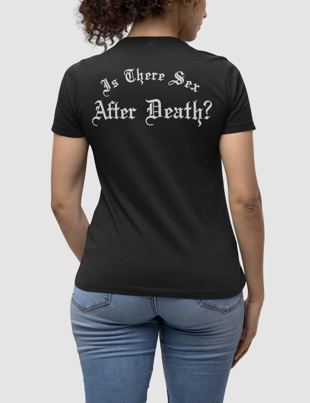 Is There Sex After Death? | Women's Back Print Fitted T-Shirt OniTakai