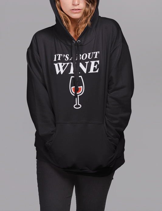 It's About Wine | Premium Hoodie OniTakai