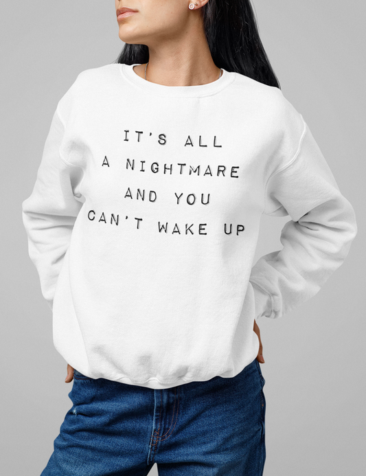 It's All A Nightmare Women's Crewneck Sweatshirt OniTakai