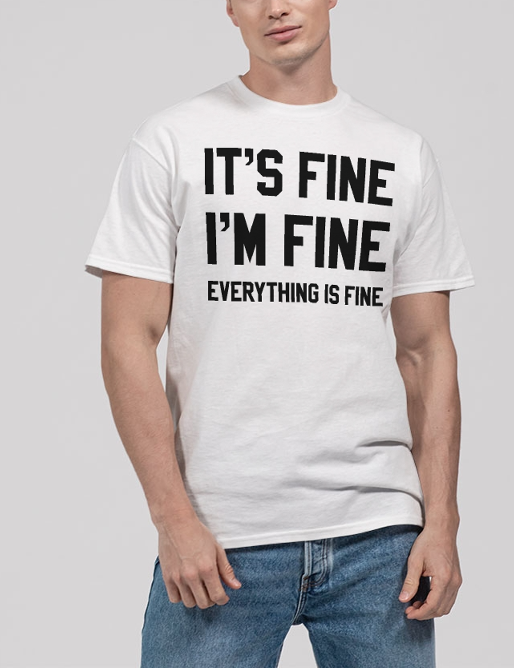 It's Fine I'm Fine Everything Is Fine Men's Classic T-Shirt OniTakai