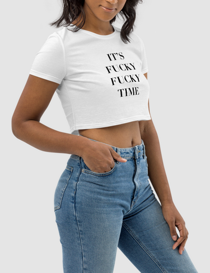It's Fucky Fucky Time | Women's Crop Top T-Shirt OniTakai