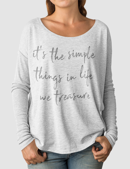 It's The Simple Things In Life We Treasure | Women's Flowy Long Sleeve Shirt OniTakai