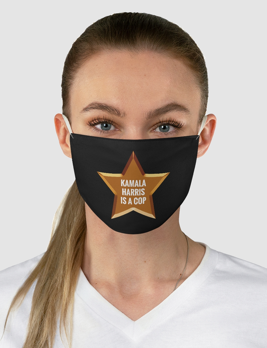 Kamala Harris Is A Cop | Fabric Face Mask OniTakai