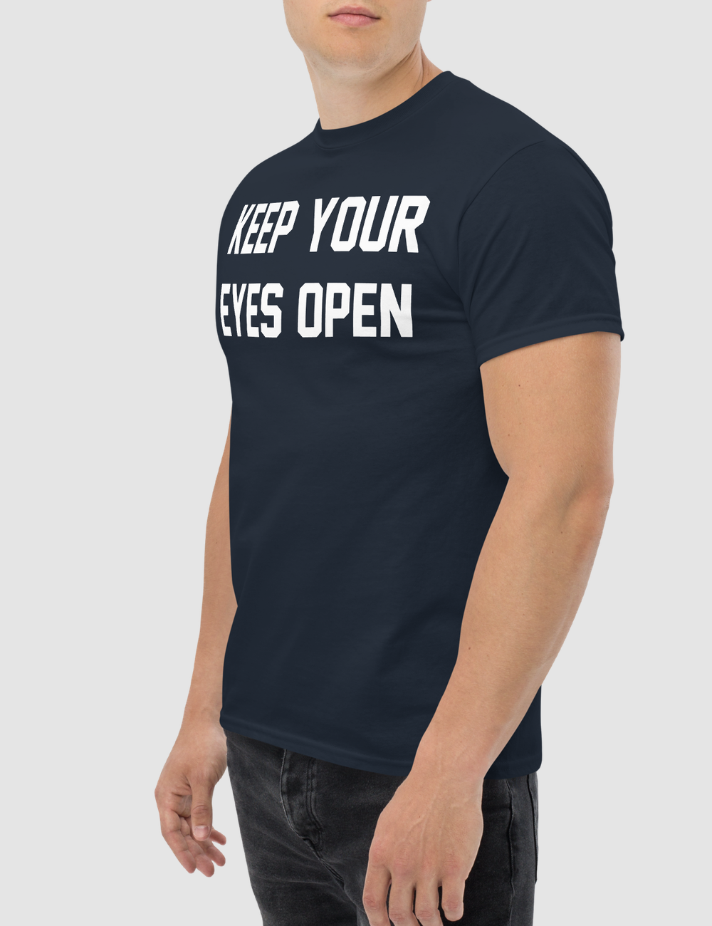 Keep Your Eyes Open Men's Classic T-Shirt OniTakai