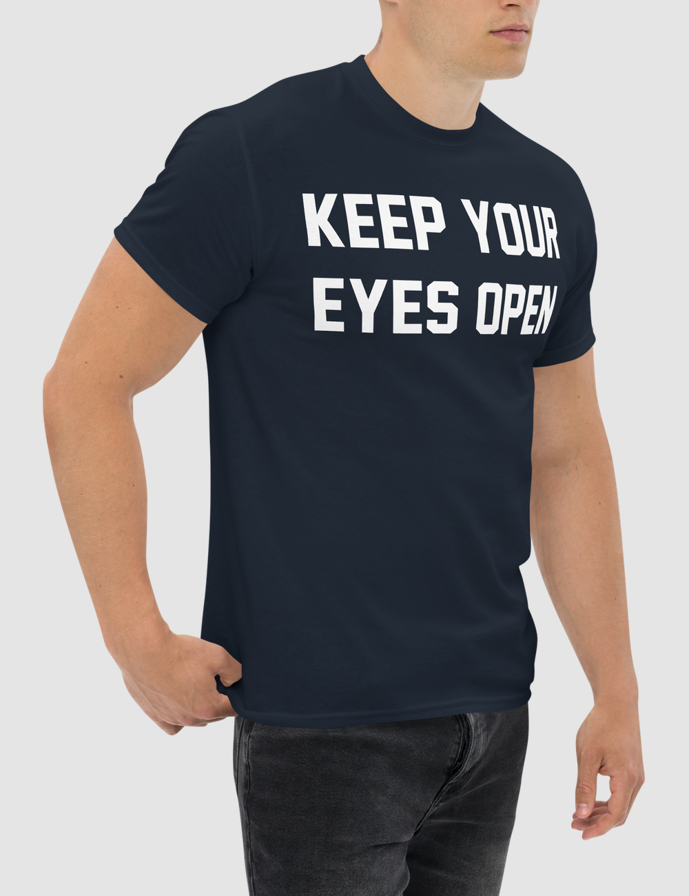 Keep Your Eyes Open Men's Classic T-Shirt OniTakai
