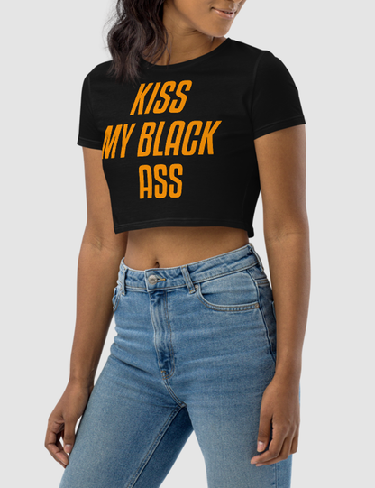 Kiss My Black Ass Women's Fitted Crop Top T-Shirt OniTakai