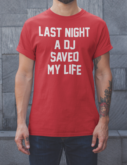 Last Night A DJ Saved My Life | T-Shirt OniTakai