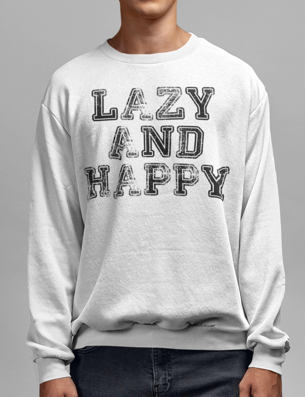 Lazy And Happy | Crewneck Sweatshirt OniTakai