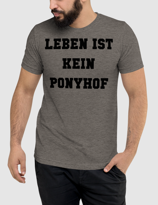 Leben Ist Kein Ponyhof | Tri-Blend T-Shirt OniTakai