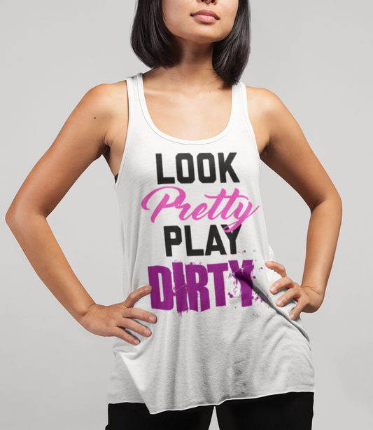 Look Pretty Play Dirty Women's Cut Racerback Tank Top OniTakai