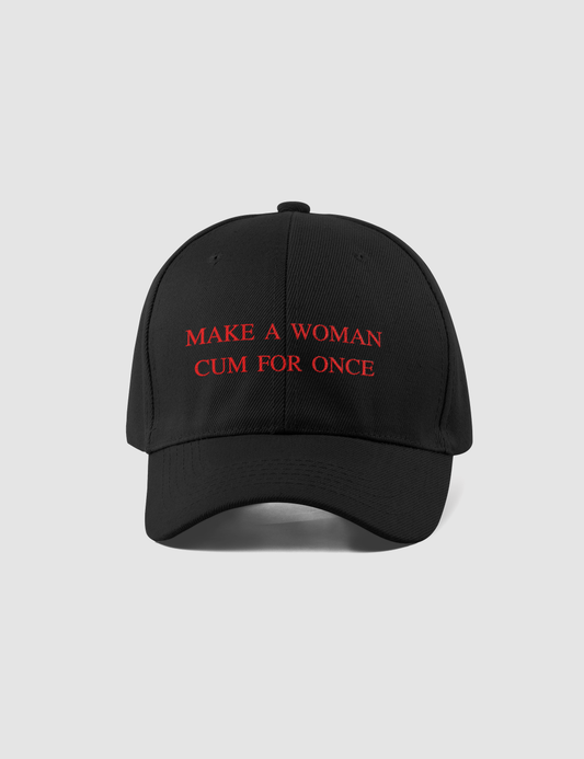 Make A Woman Cum For Once | Closed Back Flexfit Hat OniTakai