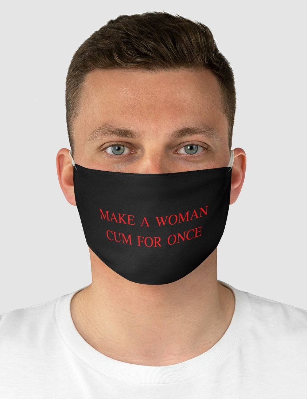 Make A Woman Cum For Once | Fabric Face Mask OniTakai
