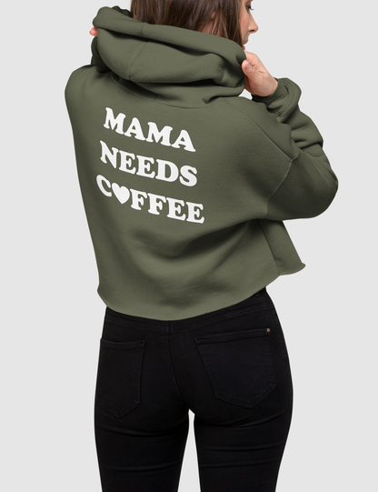 Mama Needs Coffee (Heart) | Back Print Crop Hoodie OniTakai