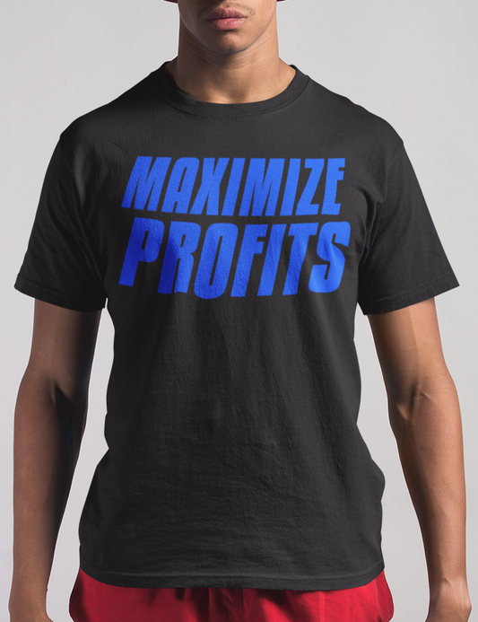 Maximize Profits | T-Shirt OniTakai