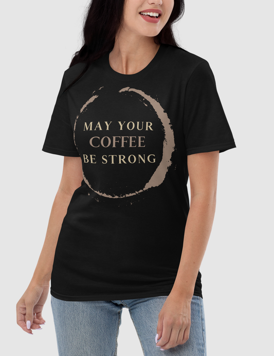 May Your Coffee Be Strong | Women's Relaxed T-Shirt OniTakai