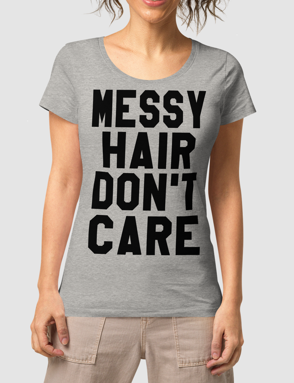 Messy Hair Don't Care | Women's Organic Round Neck T-Shirt OniTakai