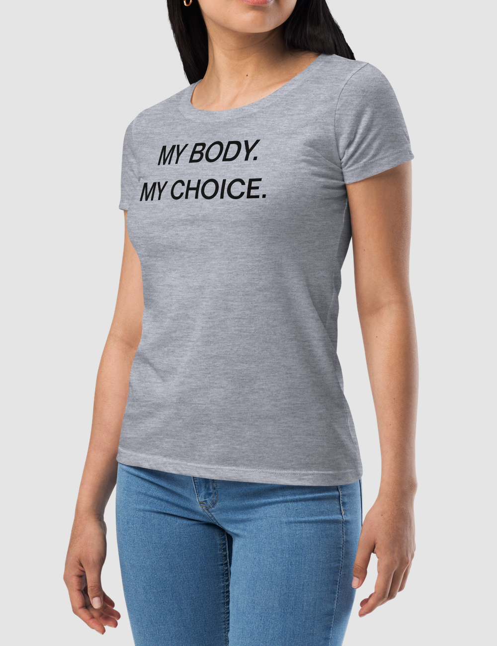 My Body My Choice | Women's Style T-Shirt OniTakai