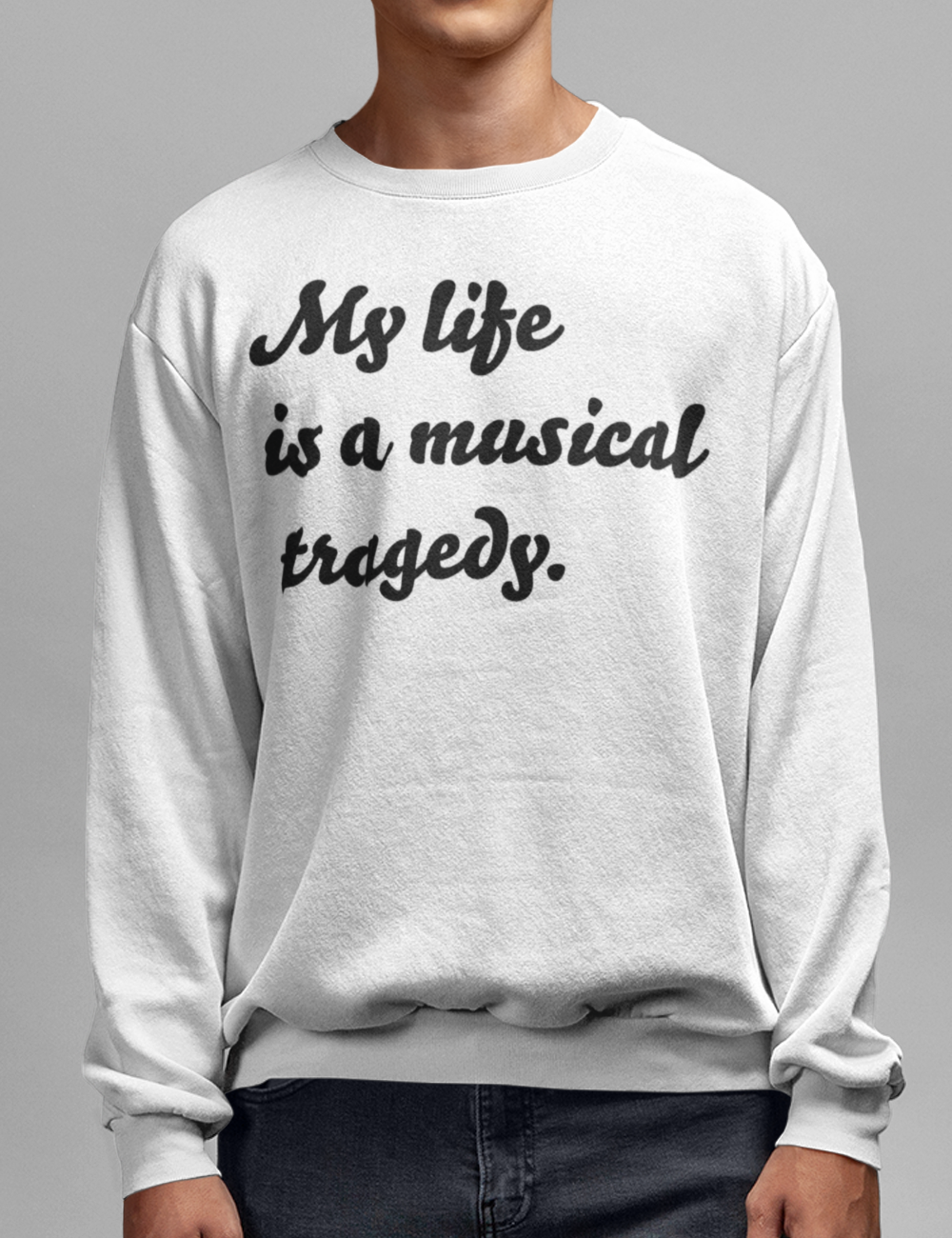 My Life Is A Musical Tragedy Crewneck Sweatshirt OniTakai