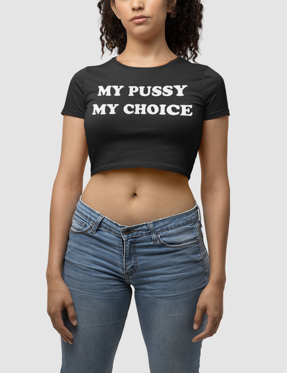 My Pussy My Choice | Women's Fitted Crop Top T-Shirt OniTakai