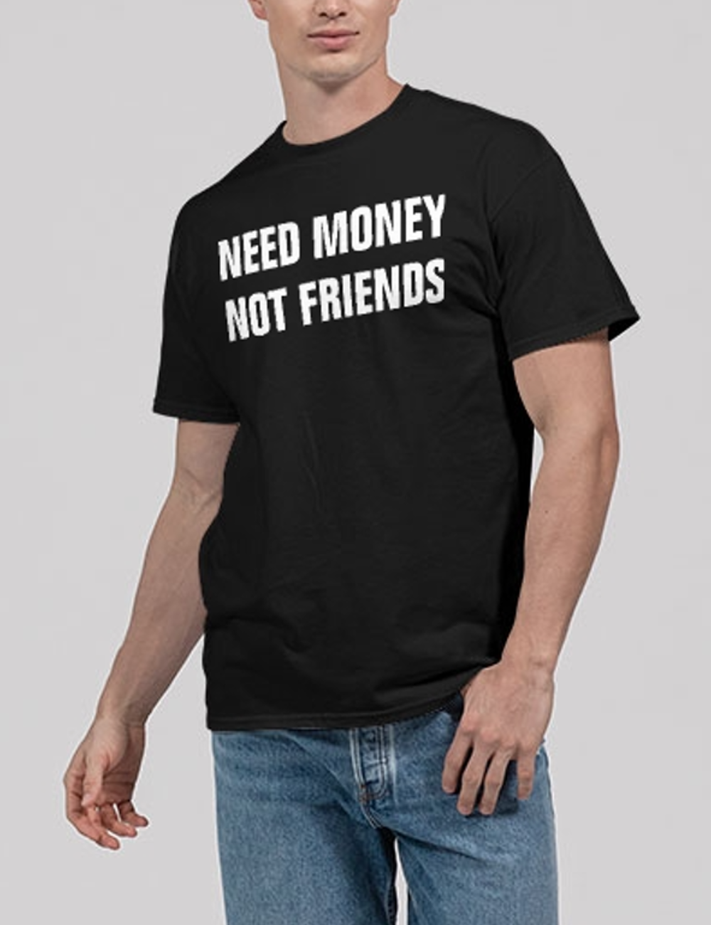 Need Money Not Friends Men's Classic T-Shirt OniTakai