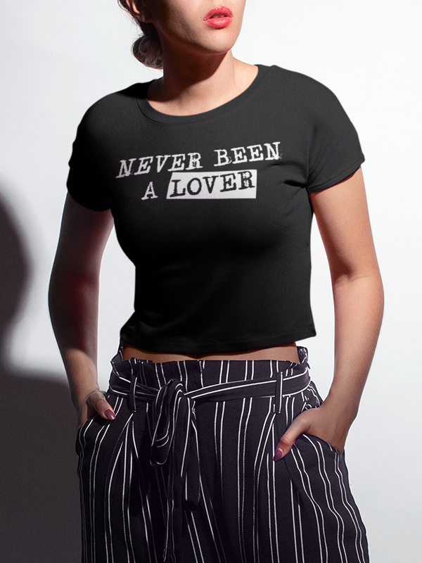 Never Been A Lover Crop Top T-Shirt OniTakai
