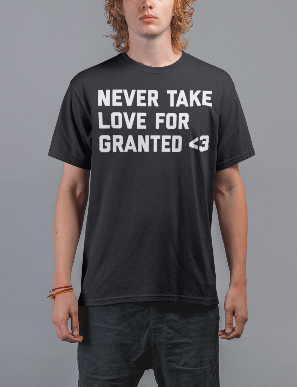 Never Take Love For Granted Men's Classic T-Shirt OniTakai