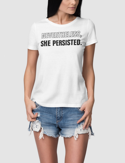 Nevertheless She Persisted | Women's Fitted T-Shirt OniTakai