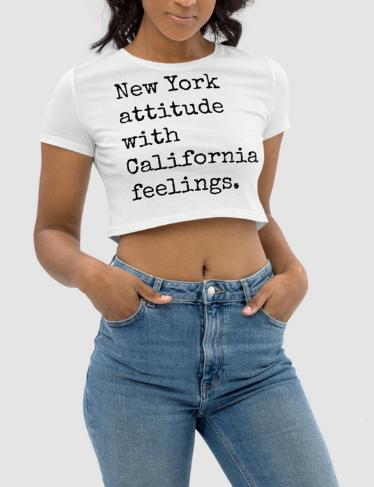 New York Attitude With California Feelings | Women's Crop Top T-Shirt OniTakai