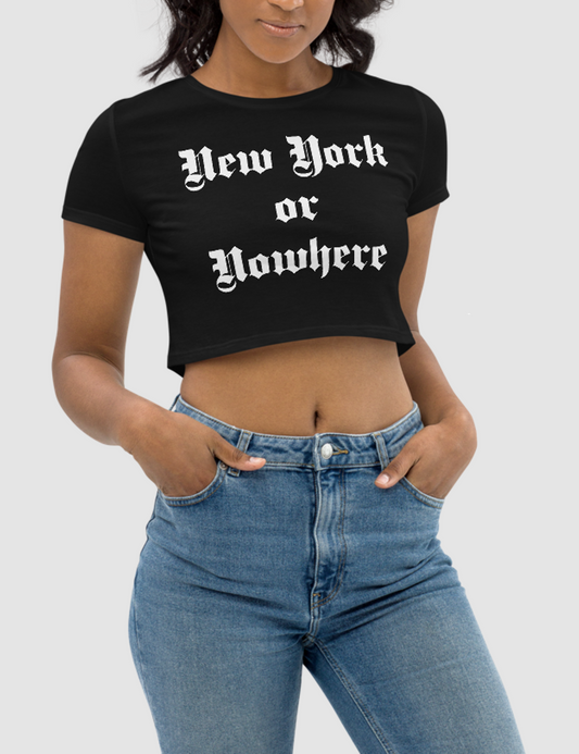 New York Or Nowhere | Women's Crop Top T-Shirt OniTakai