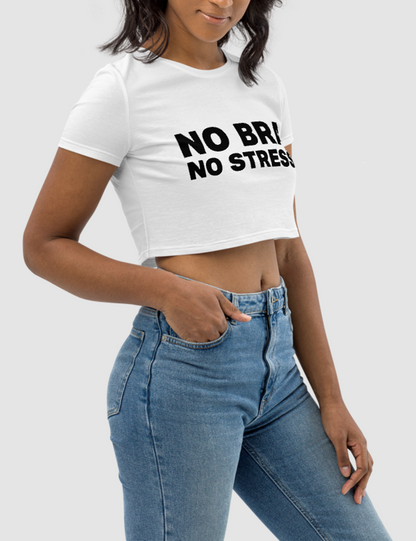 No Bra No Stress | Women's Crop Top T-Shirt OniTakai