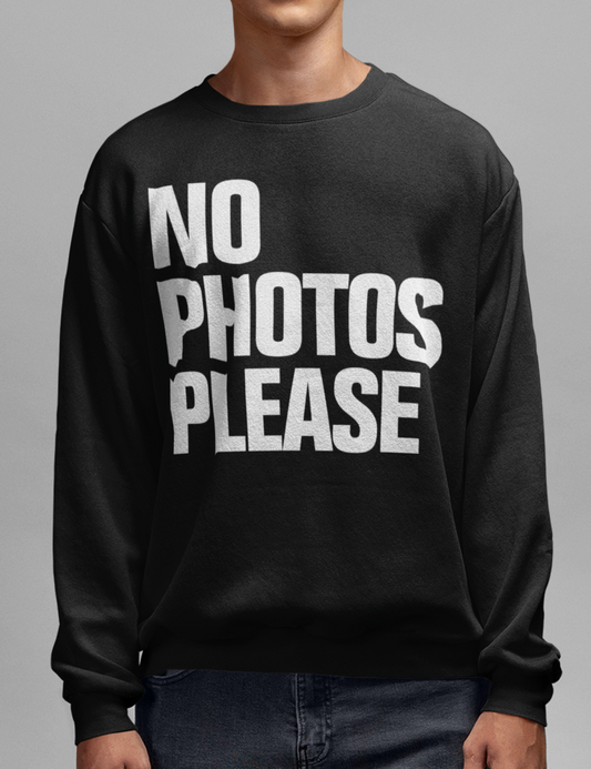 No Photos Please | Crewneck Sweatshirt OniTakai